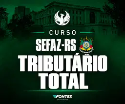 Combo Tributário Total 7Fontes (LTE + Reforma + Dir. Tributário) - SEFAZ RS