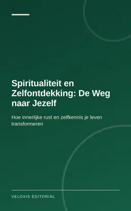 Spiritualiteit en Zelfontdekking: De Weg naar Jezelf