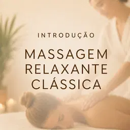 Introdução a Massagem Relaxante Clássica