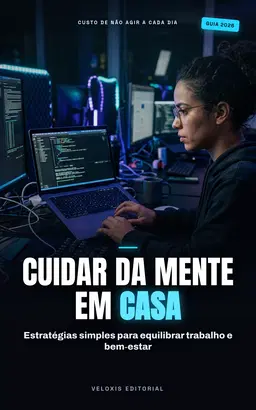 Saúde Mental para Pais no Home Office: Seu Programa Completo