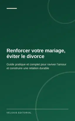 Renforcer votre mariage, éviter le divorce