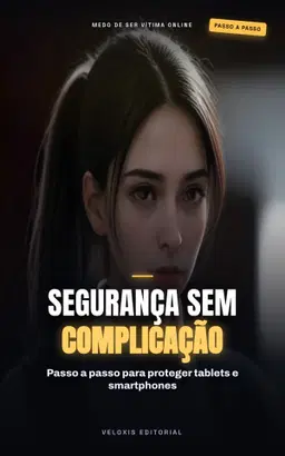 Segurança Digital para Idosos: Guia Prático