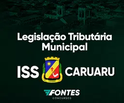 Curso Legislação Tributária Municipal - ISS CARUARU