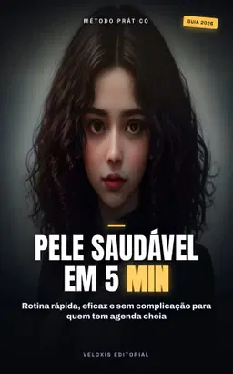 Pele Saudável em 5 Min: Guia Prático para Homens Ocupados