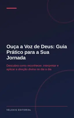 Ouça a Voz de Deus: Guia Prático para a Sua Jornada