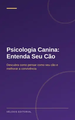Psicologia Canina: Entenda Seu Cão