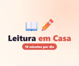 Leitura em Casa - 30 Encontros de 10 Minutos