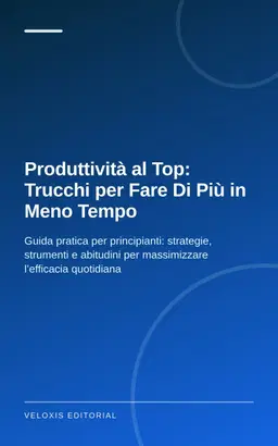 Produttività al Top: Trucchi per Fare Di Più in Meno Tempo