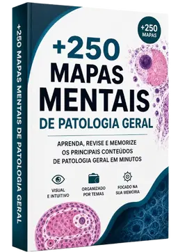 +250 Mapas Mentais de Patologia Geral