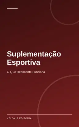 Suplementação Esportiva: O Que Realmente Funciona