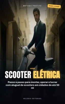 Scooter Elétrica: Guia Prático para Pequenas Cidades