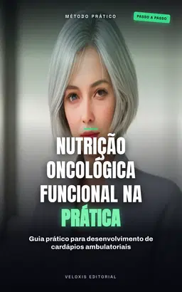 Nutrição Oncológica Funcional na Prática
