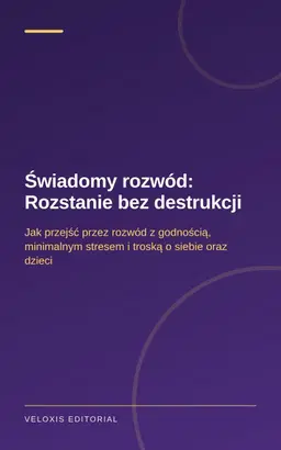 Świadomy rozwód: Rozstanie bez destrukcji