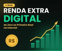 RENDA EXTRA DIGITAL: do Zero ao Primeiro Real na Internet