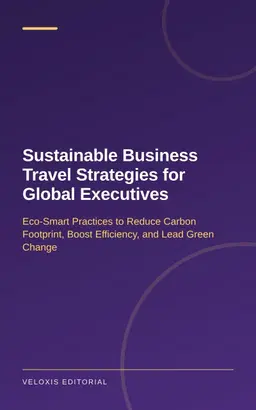 Sustainable Business Travel Strategies for Global Executives
