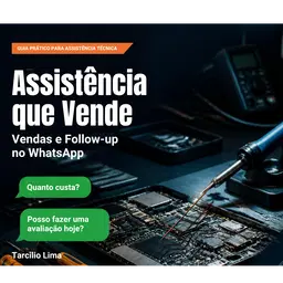 Assistência que Vende: Vendas e Follow-up no WhatsApp