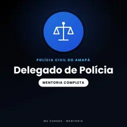 Mentoria - PC-AP - Delegado de Polícia
