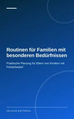 Routinen für Familien mit besonderen Bedürfnissen
