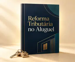 Reforma Tributária no Aluguel – Guia Visual