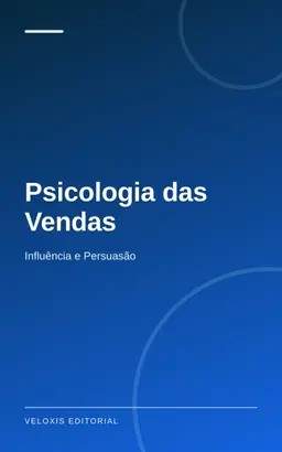 Psicologia das Vendas: Influência e Persuasão