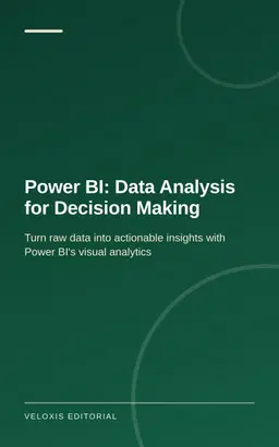 Power BI: Data Analysis for Decision Making: Turn raw data into actionable insights with Power BI's visual analytics