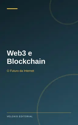 Web3 e Blockchain: O Futuro da Internet
