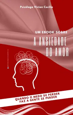 A ANSIEDADE DO AMOR