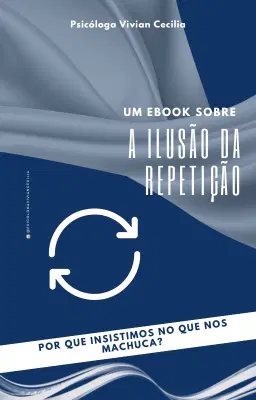 A ILUSÃO DA REPETIÇÃO