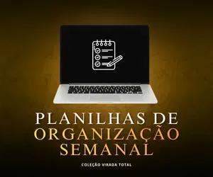 Planilhas de Organização Semanal