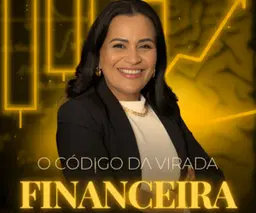 O CÓDIGO DA VIRADA FINANCEIRA