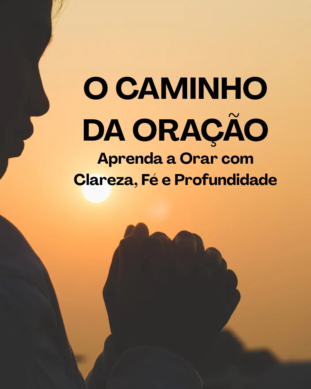 O Caminho da Oração