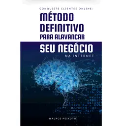 Método Definitivo Para Alavancar Seu Negócio Na Internet