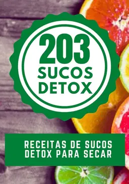 203 receitas de suco detox - seca barriga