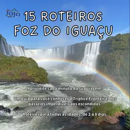 15 Roteiros Foz do Iguaçu