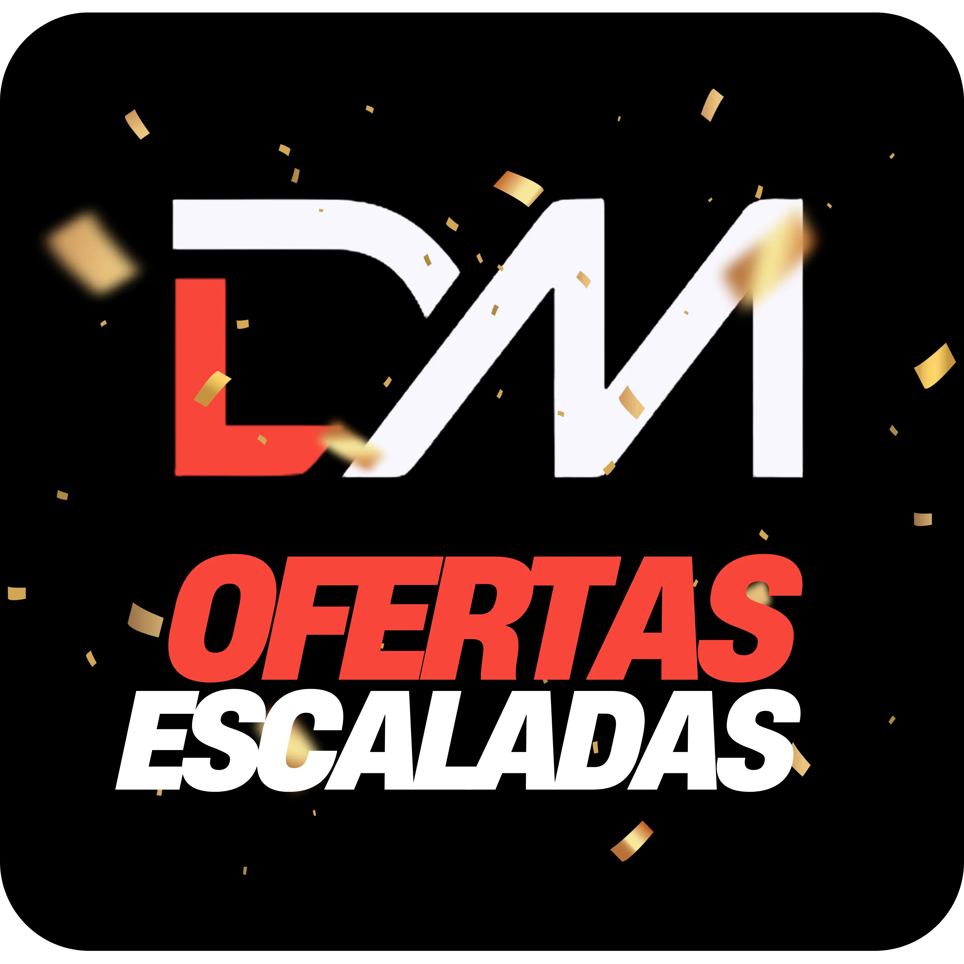 DM OFERTAS ESCALADAS