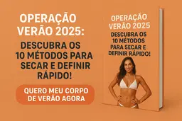 "Projeto Biquíni 2025: 10 Métodos Científicos para Secar Até o Verão"