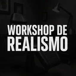 WORKSHOP DE REALISMO