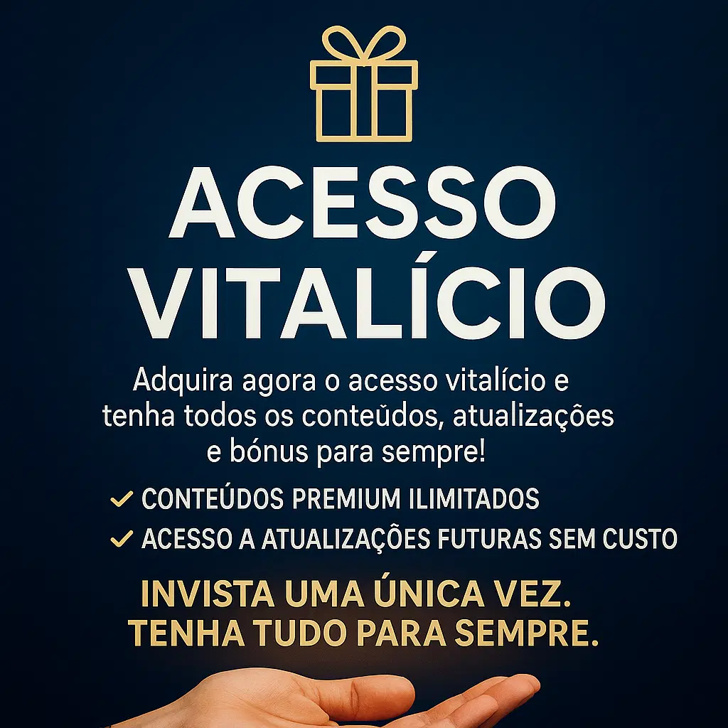 ACESSO VITALÍCIO - PARA SEMPRE SEU