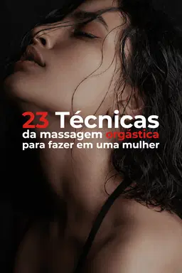 23 técnicas da massagem orgástica para fazer em uma mulher