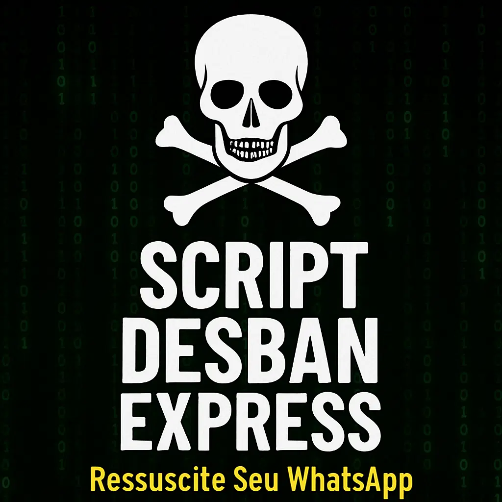 ☠️ SCRIPT DESBAN EXPRESS — Ressuscite Seu WhatsApp em Menos de 24h