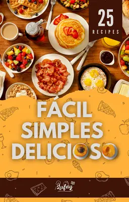 Simples, Fácil e Delicioso