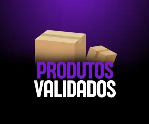 PRODUTOS VALIDADOS