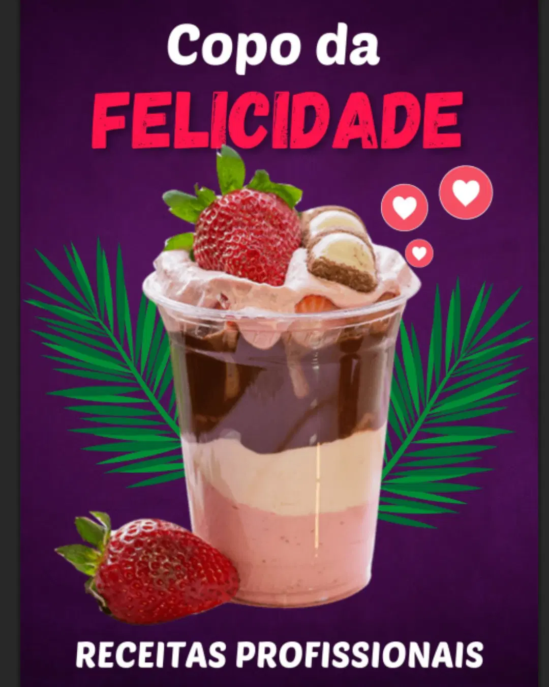 Receitas profissionais Copo da Felicidade