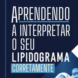 APRENDENDO A INTERPRETAR O SEU LIPIDOGRAMA | LIVRO DIGITAL