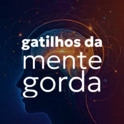 Gatilhos da mente gorda - 2.0