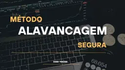 METODO ALAVANCAGEM SEGURA
