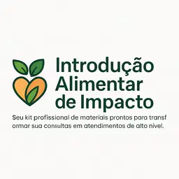 Kit de Materiais - Introdução Alimentar de Impacto