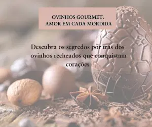 Ovinhos Gourmet: Amor em cada mordida