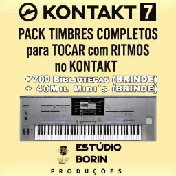 PACK TIMBRES PARA RITMOS NO KONTAKT -  BORIN V015 + 700 LIVRARIAS(BRINDE)