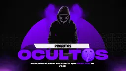 PRODUTOS OCULTOS